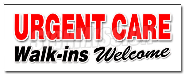 Urgent Care Walk-Ins Welcom Decal