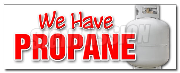 We Have Propane Decal