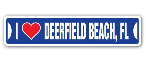 I LOVE DEERFIELD BEACH, FLORIDA Street Sign