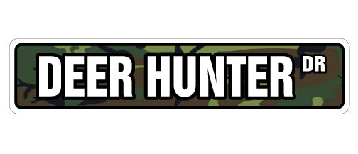 DEER HUNTER Street Sign