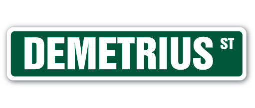 DEMETRIUS Street Sign