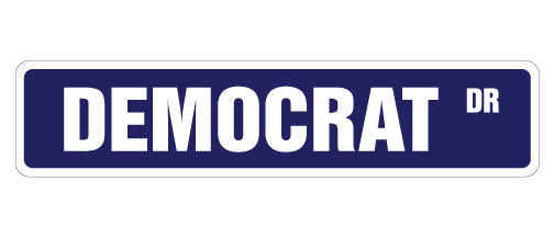 DEMOCRAT Street Sign