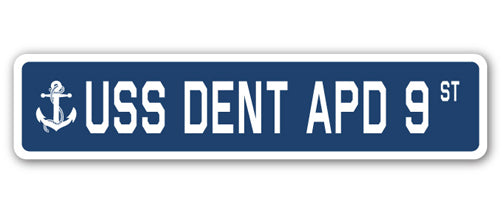 USS DENT APD 9 Street Sign