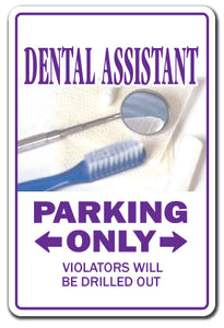 DENTAL ASSISTANT Sign