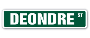 DEONDRE Street Sign