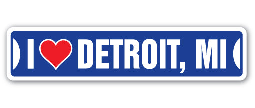 I LOVE DETROIT, MICHIGAN Street Sign