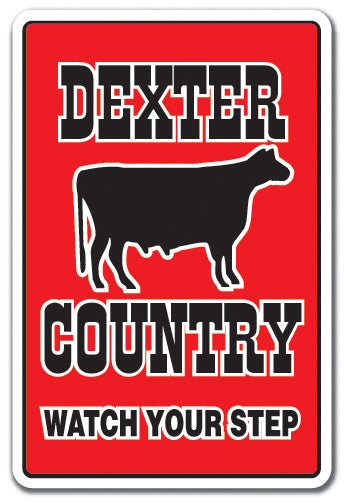 DEXTER COUNTRY Sign