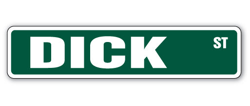 DICK Street Sign