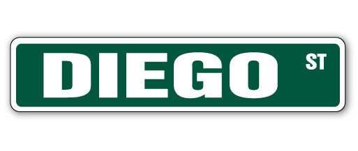 DIEGO Street Sign