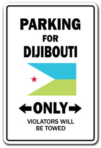 PARKING FOR DIJIBOUTI ONLY Sign