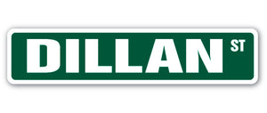 DILLAN Street Sign