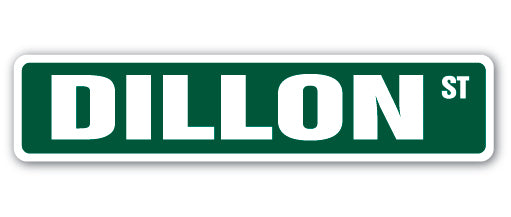 DILLON Street Sign