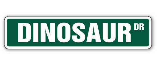 DINOSAUR Street Sign