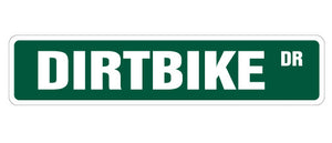 DIRTBIKE Street Sign