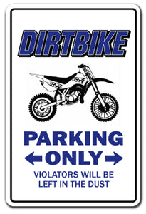 DIRTBIKE Parking Sign