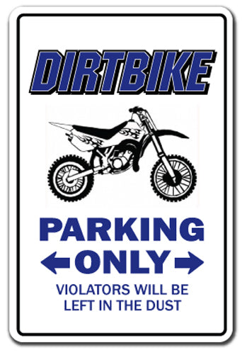 DIRTBIKE Parking Sign