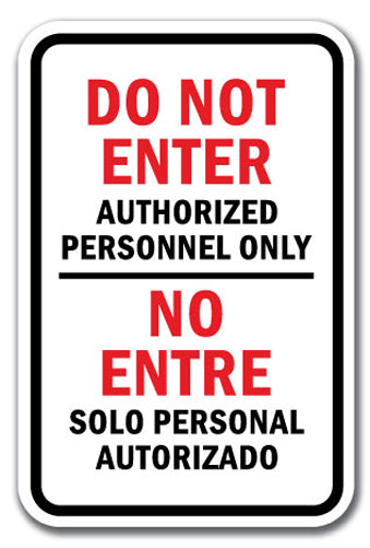 Bilingual Do Not Enter Authorized Personnel Only / No Entre Solo Personal Autorizado