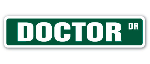 DOCTOR Street Sign