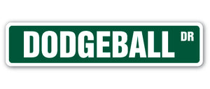 DODGEBALL Street Sign