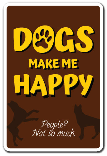 Dogs Make Me Happy Vinyl Decal Sticker