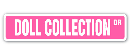 DOLL COLLECTION Street Sign