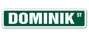 DOMINIK Street Sign