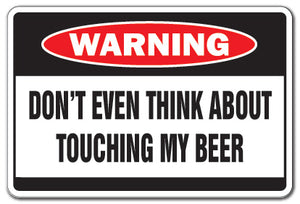 Dont Touch My Beer