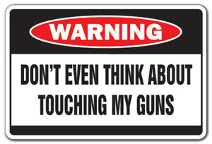 Don't Touch My Guns Vinyl Decal Sticker