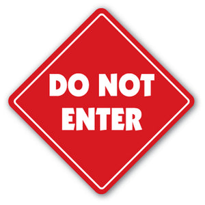 Do Not Enter Vinyl Decal Sticker