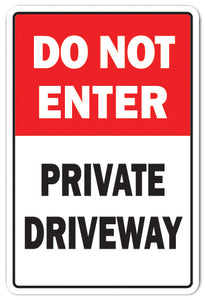 DO NOT ENTER PRIVATE DRIVEWAY Sign