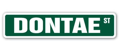 DONTAE Street Sign