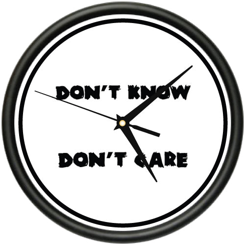 Don't Know Don't Care