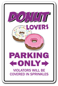 DONUT LOVERS Parking Sign