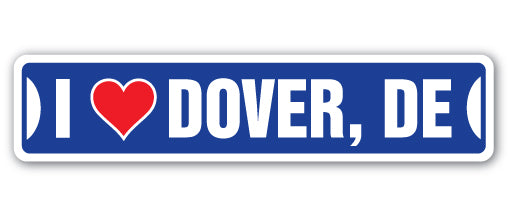 I LOVE DOVER, DELAWARE Street Sign
