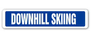 DOWNHILL SKIING Street Sign