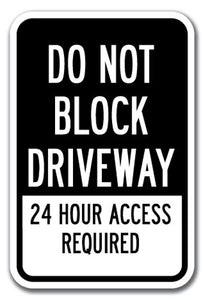 Do Not Block Driveway 24 Hour Access Required 1