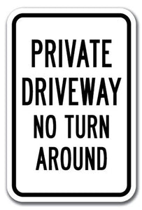 Private Driveway No Turn Around