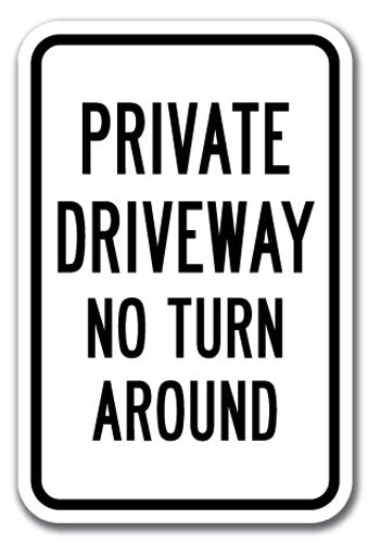 Private Driveway No Turn Around