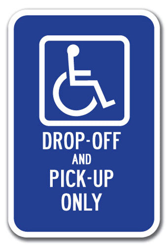 Handicap Drop-Off And Pick-Up Only