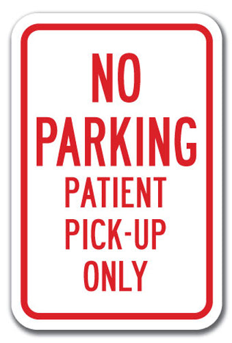 No Parking Patient Pick-Up Only