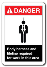 Danger  Sign - Body Harness And Lifeline Required For Work