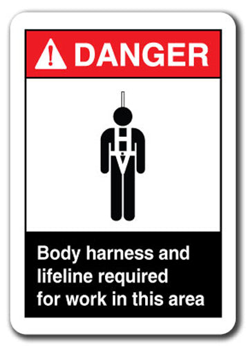 Danger  Sign - Body Harness And Lifeline Required For Work