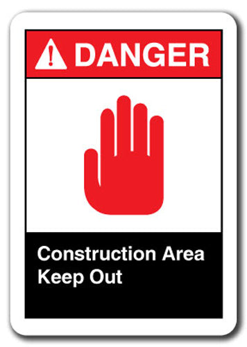 Danger  Sign - Construction Area Keep Out