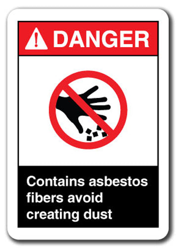 Danger  Sign -Contains Asbestos Fibers Avoid Creating Dust