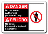 Danger Sign-Danger Do Not Enter Authorized Only (Bilingual) 7x10 Safety Sign