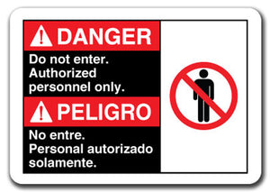 Danger Sign-Danger Do Not Enter Authorized Only (Bilingual) 7x10 Safety Sign