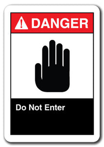 Danger Sign - Do Not Enter