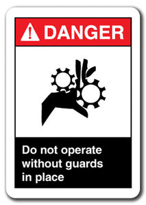 Danger Sign - Do Not Operate Without Guards In Place 7x10 Safety Sign ansi