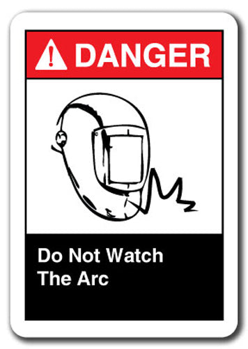 Danger  Sign - Do Not Watch The Arc