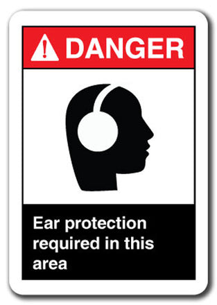 Danger Sign - Ear Protection Required In This Area